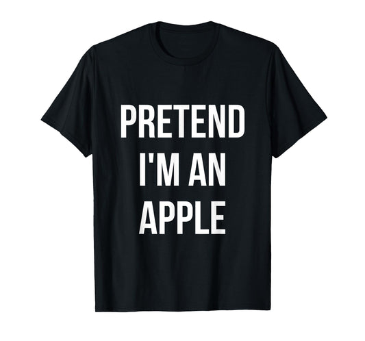 Pretend I'm an Apple Shirt Adult Costume Halloween Red T-Shirt