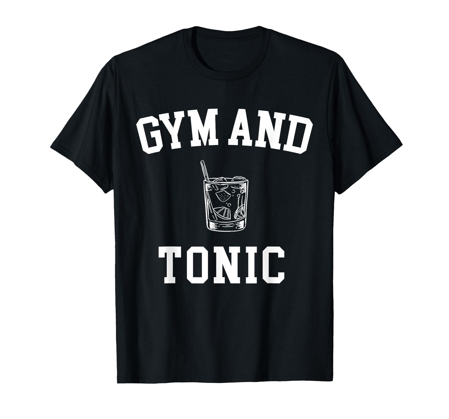 Gym And Tonic T-Shirt