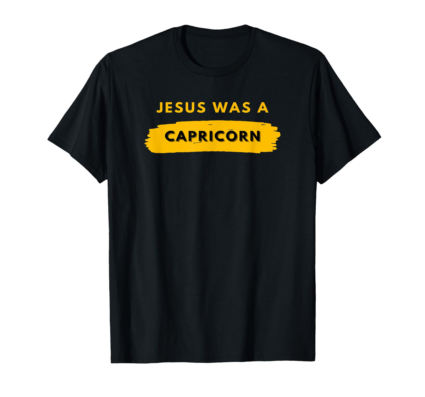 Jesus Was a Capricorn T-Shirt