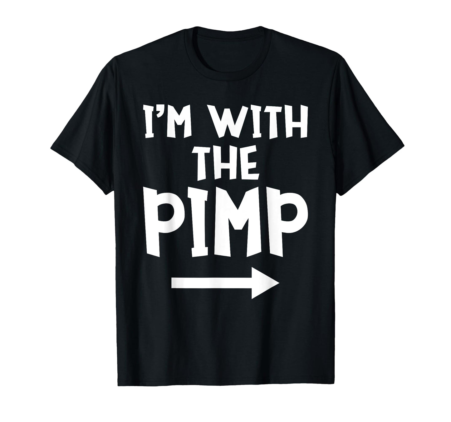 I'm With The Pimp Funny Matching Easy Halloween Costume T-Shirt