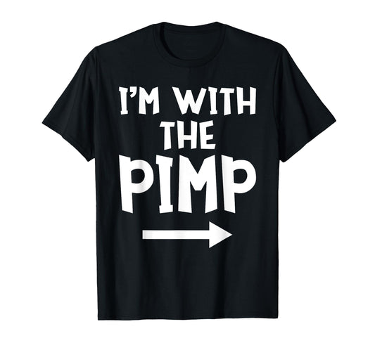 I'm With The Pimp Funny Matching Easy Halloween Costume T-Shirt