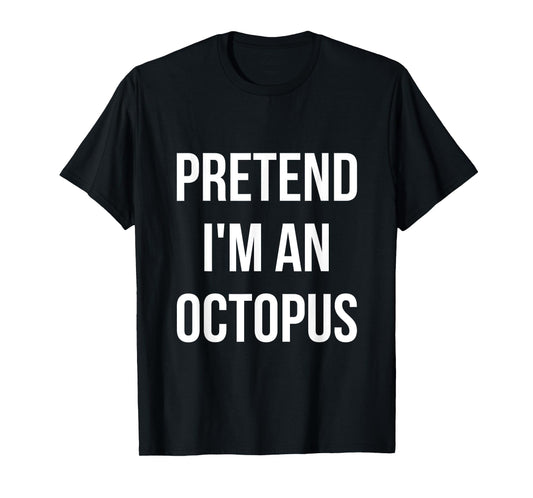 Pretend I'm an Octopus Shirt Adult Costume Halloween Purple T-Shirt