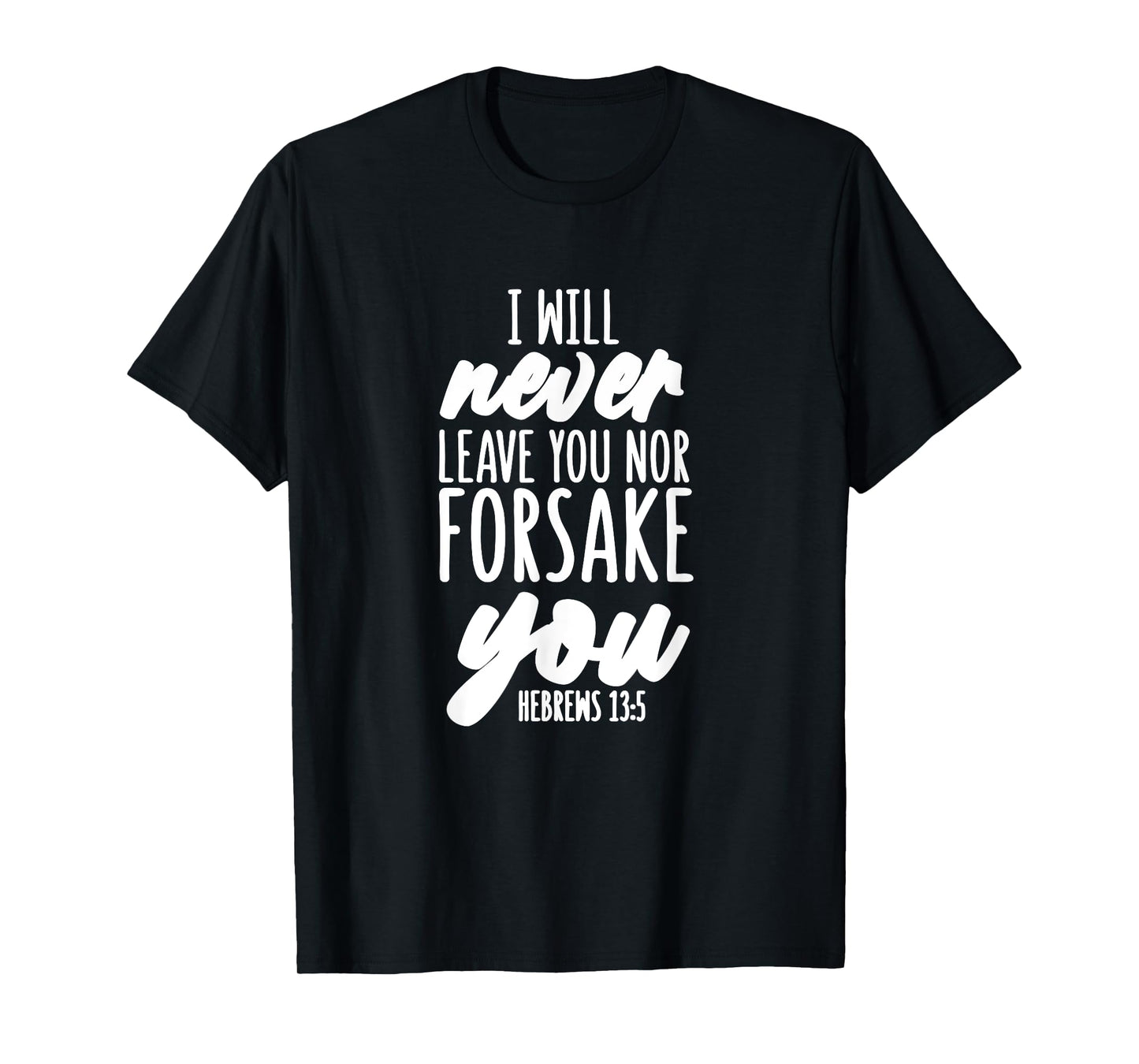 Hebrews 13:5 - Gift For Women & Men, Christian T-Shirt