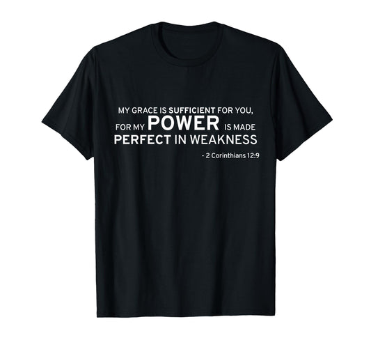 2 Corinthians 12:9 My Grace Is Sufficient T-Shirt T-Shirt