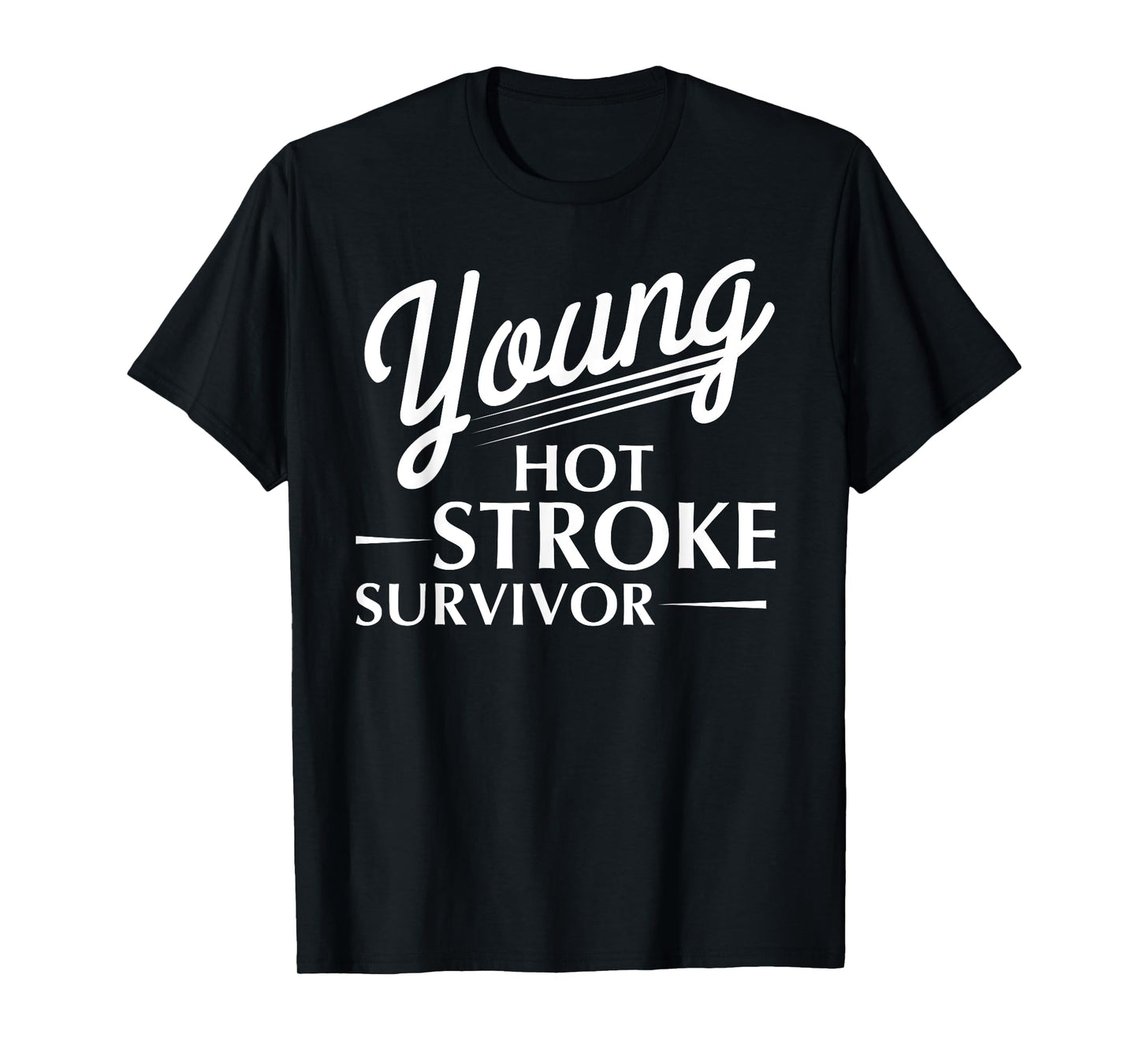 Funny Young Hot Stroke Survivor Support Recovery T-Shirt
