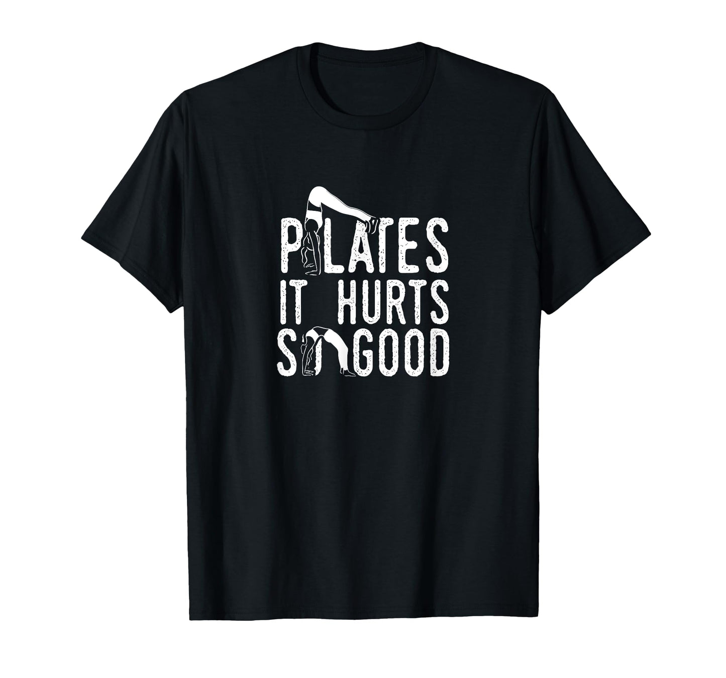 Pilates It Hurts So Good Fitness Workout Training T-Shirt