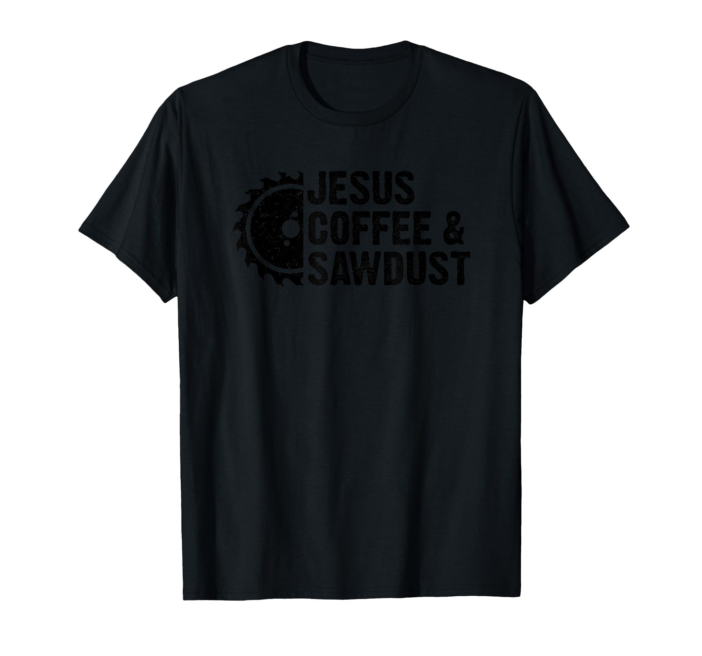 Jesus Coffee & Sawdust - Christian Carpenter Woodworking T-Shirt