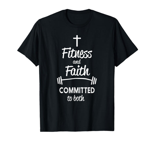 Fitness and Faith Workout Exercise T-Shirt T-Shirt