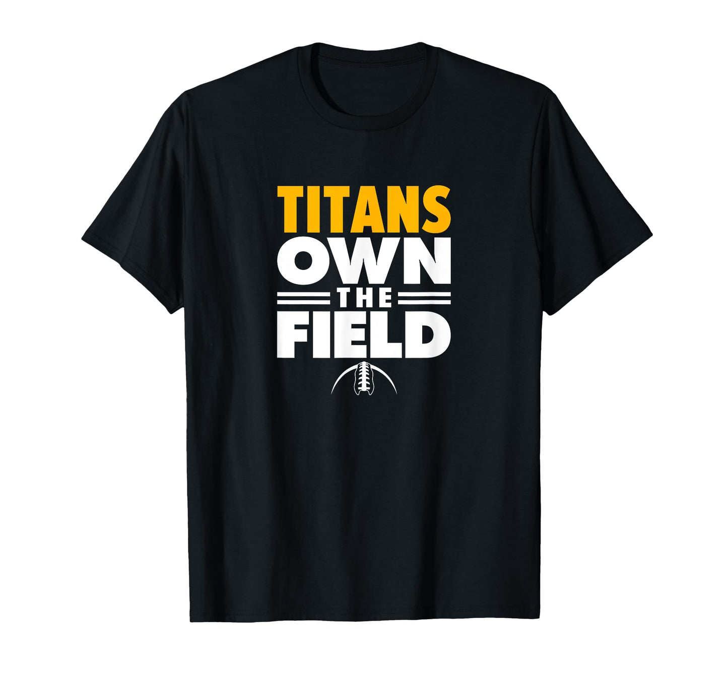 Ottawa-Glandorf Titans Own the Field T-Shirt