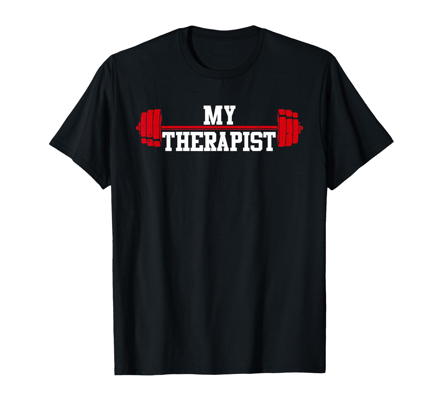 Funny Barbell Design For Men Women Weight Lifting Gym Quote T-Shirt