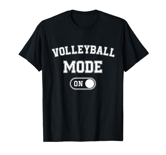 Volleyball Mode On Funny Spiker Gift Volleyball Player Coach T-Shirt