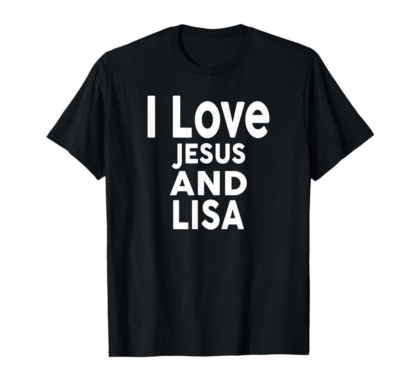 I Love Jesus and LISA T-Shirt Name LISA T-Shirt