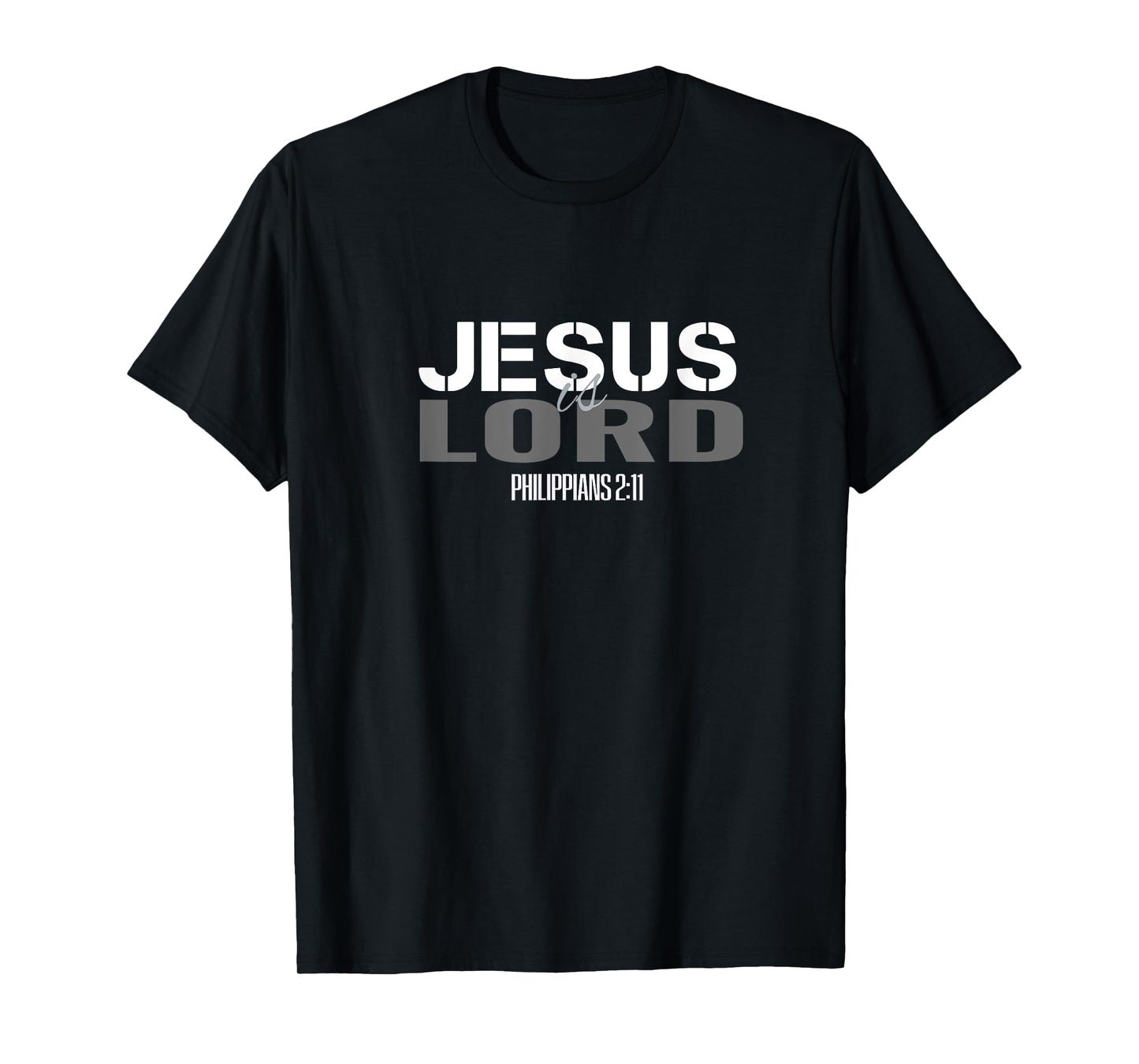 Christian Scripture Bible Verse Tees Men Women Jesus is Lord T-Shirt