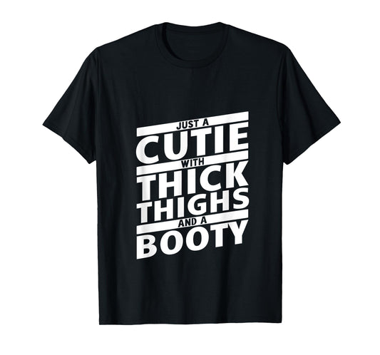 Shertvibes Curvy Thicc Girl Lover Workout Tees Funny Just a Cutie With Thick Thighs And A Booty Gym Wear T-Shirt
