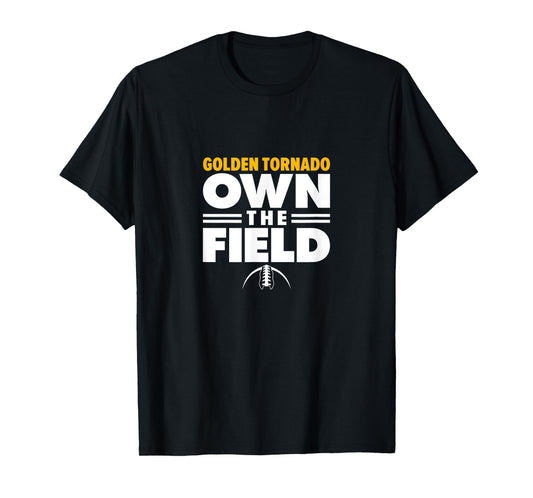 Haynesville Golden Tornado Own the Field T-Shirt