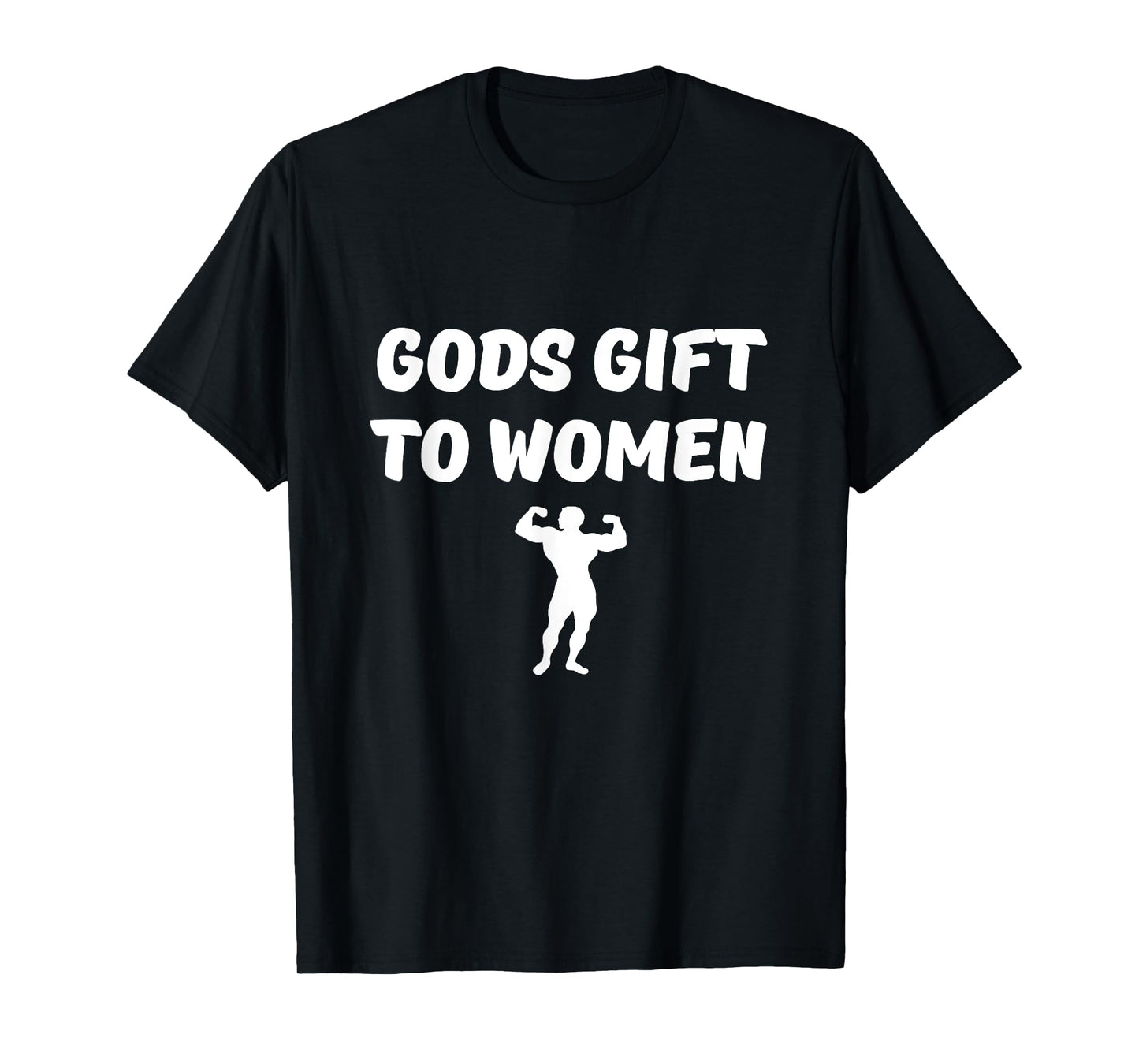 Gods gift to women Funny T-Shirt for Men & Teens T-Shirt
