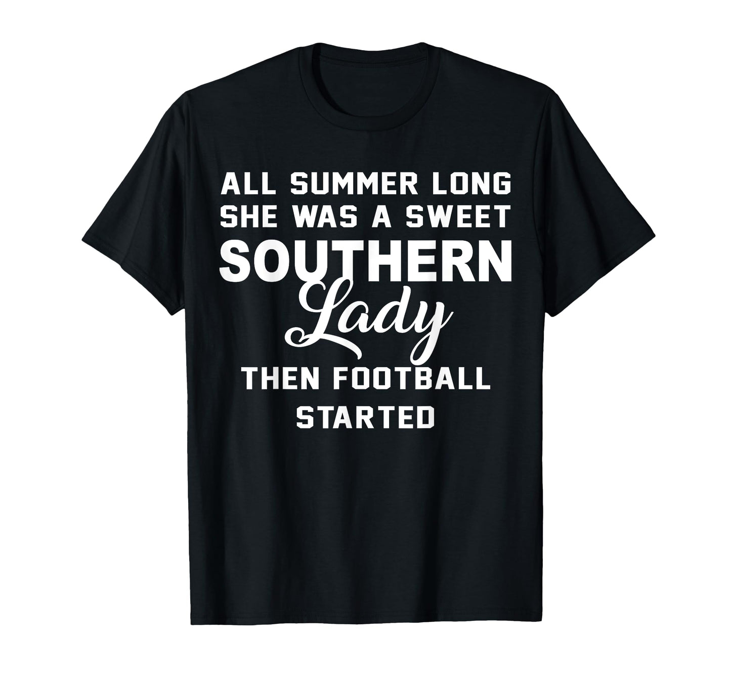 All Summer Long She Was A Sweet Southern Lady Football Shirt T-Shirt