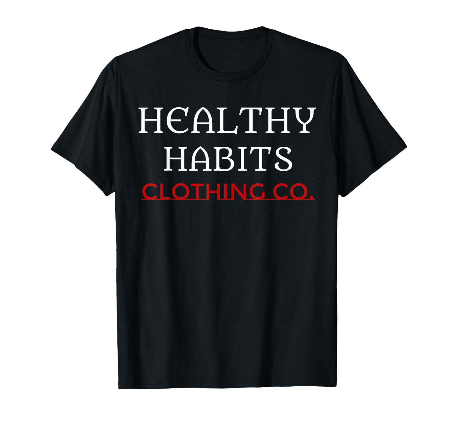 Healthy Habits Motivating Positive Active Lifestyle Shirt