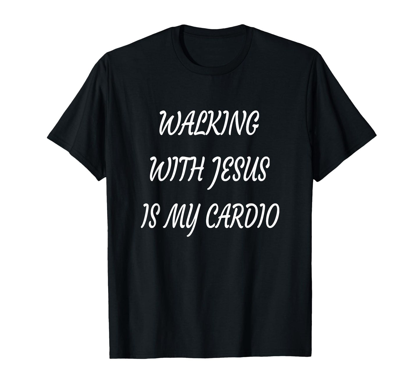 Walking with Jesus is My Cardio T-Shirt