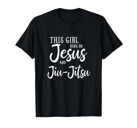 This Girl Runs On Jesus And Jiu Jitsu Christian Gift T-Shirt
