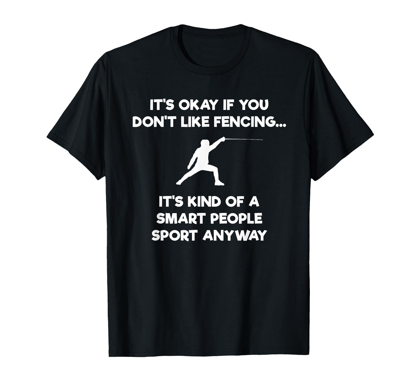 Fencing T-shirt - Funny Fencer Smart People T-Shirt