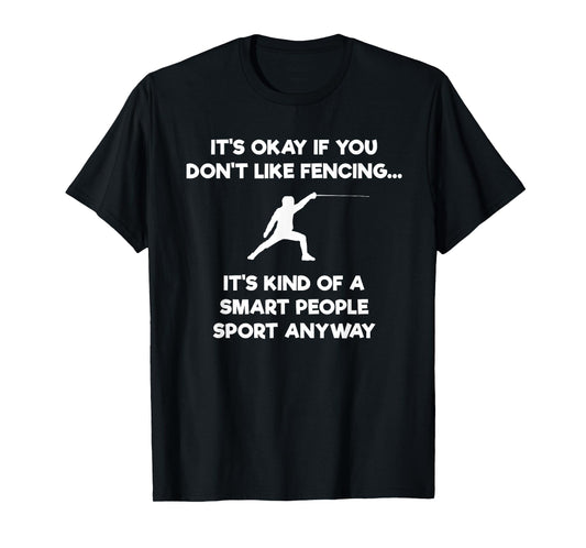 Fencing T-shirt - Funny Fencer Smart People T-Shirt