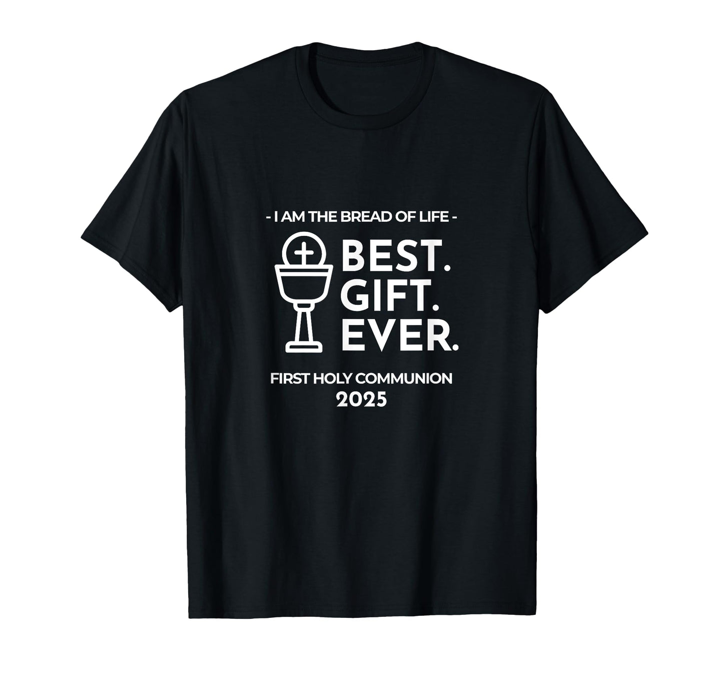 Bread of Life Catholic Sacrament 2025 First Holy Communion T-Shirt