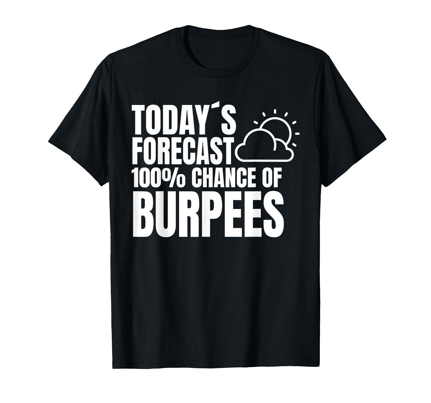 Burpees Fitness Training Saying Sport Burpees T-Shirt