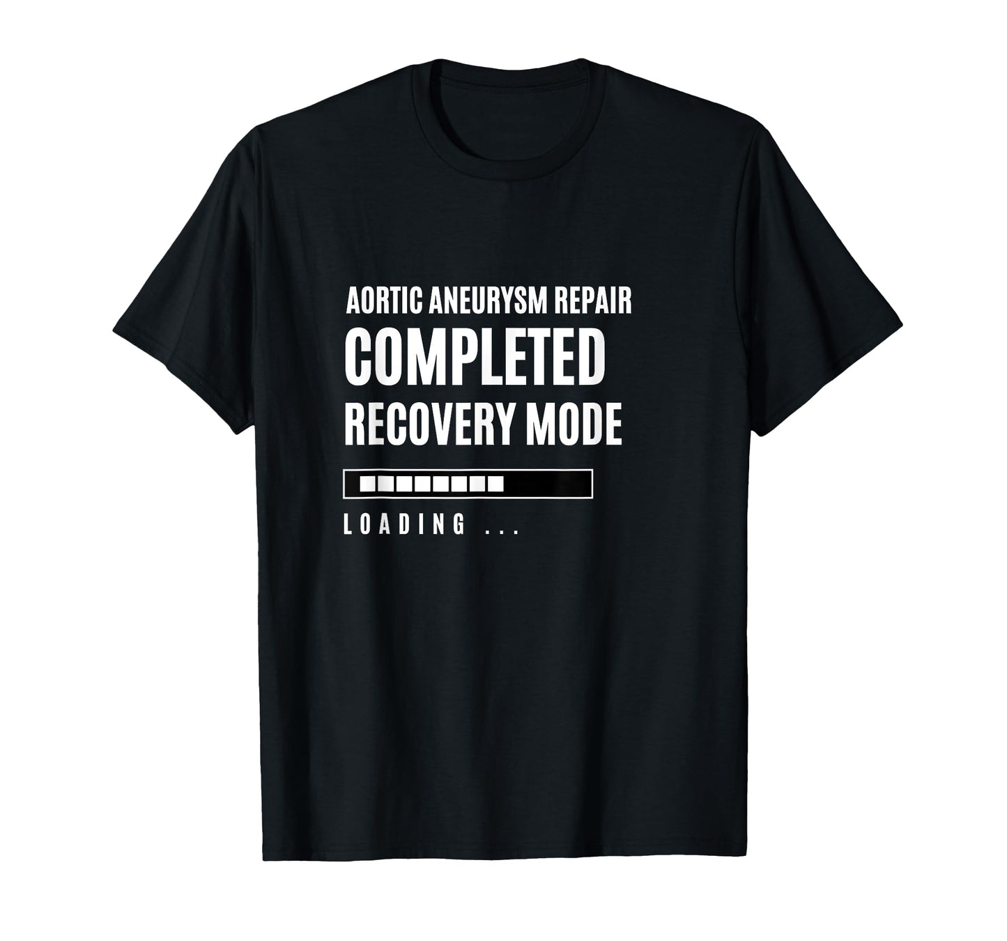 Aortic Aneurysm Repair Completed Recovey Mode Rehab Hospital T-Shirt