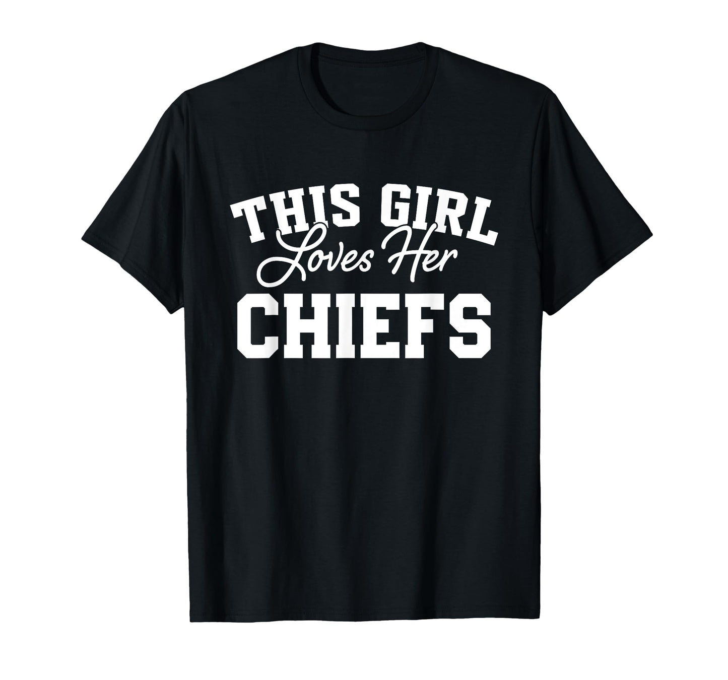 Chiefs Huron This Girl Loves Her HS T-Shirt