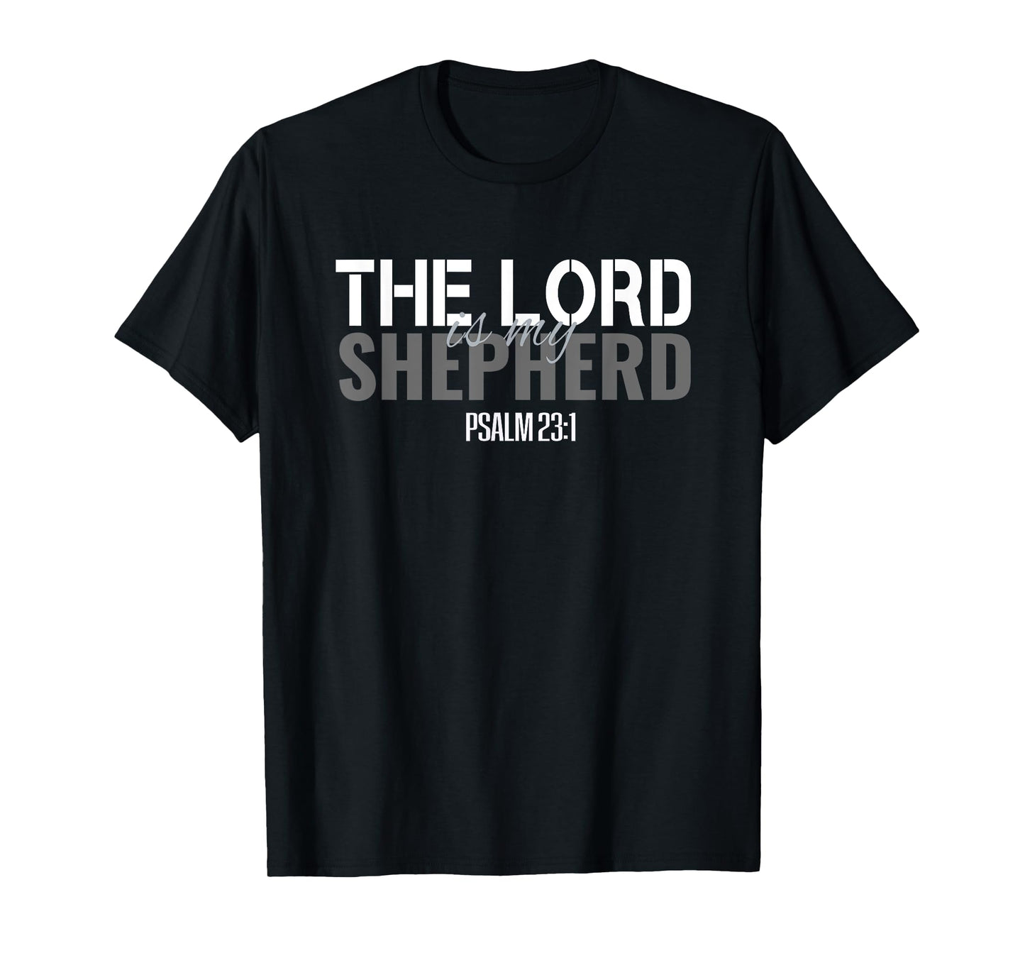 Christian Bible Verse Tee The Lord Is My Shepherd Psalm 23 T-Shirt
