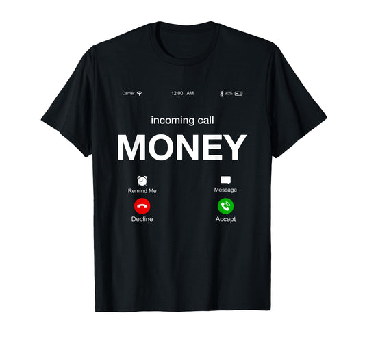 Incoming Call Money Is Calling Illustration Graphic Designs T-Shirt