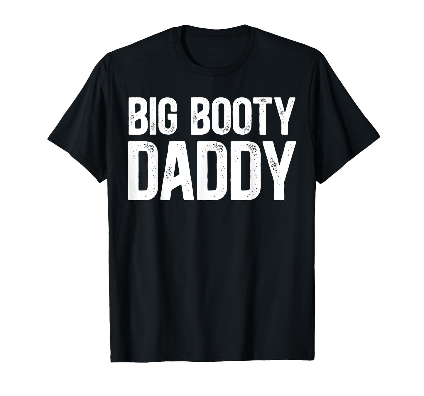 Big Booty Daddy - Funny Thicck Daddy Thicck Boi Meme T-Shirt