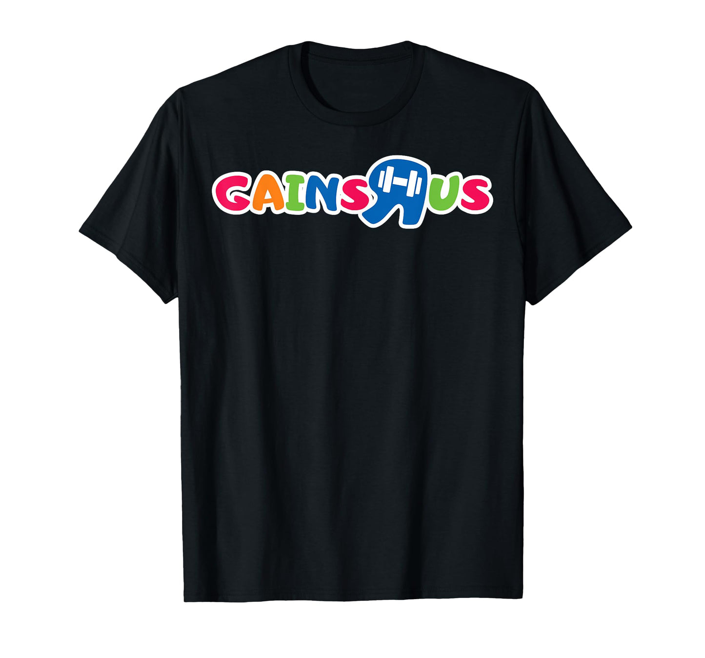 Gains R Us T-Shirt