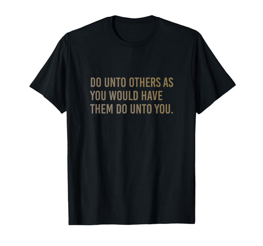 The Golden Rule - Modern Christian Bible Verse T-Shirt