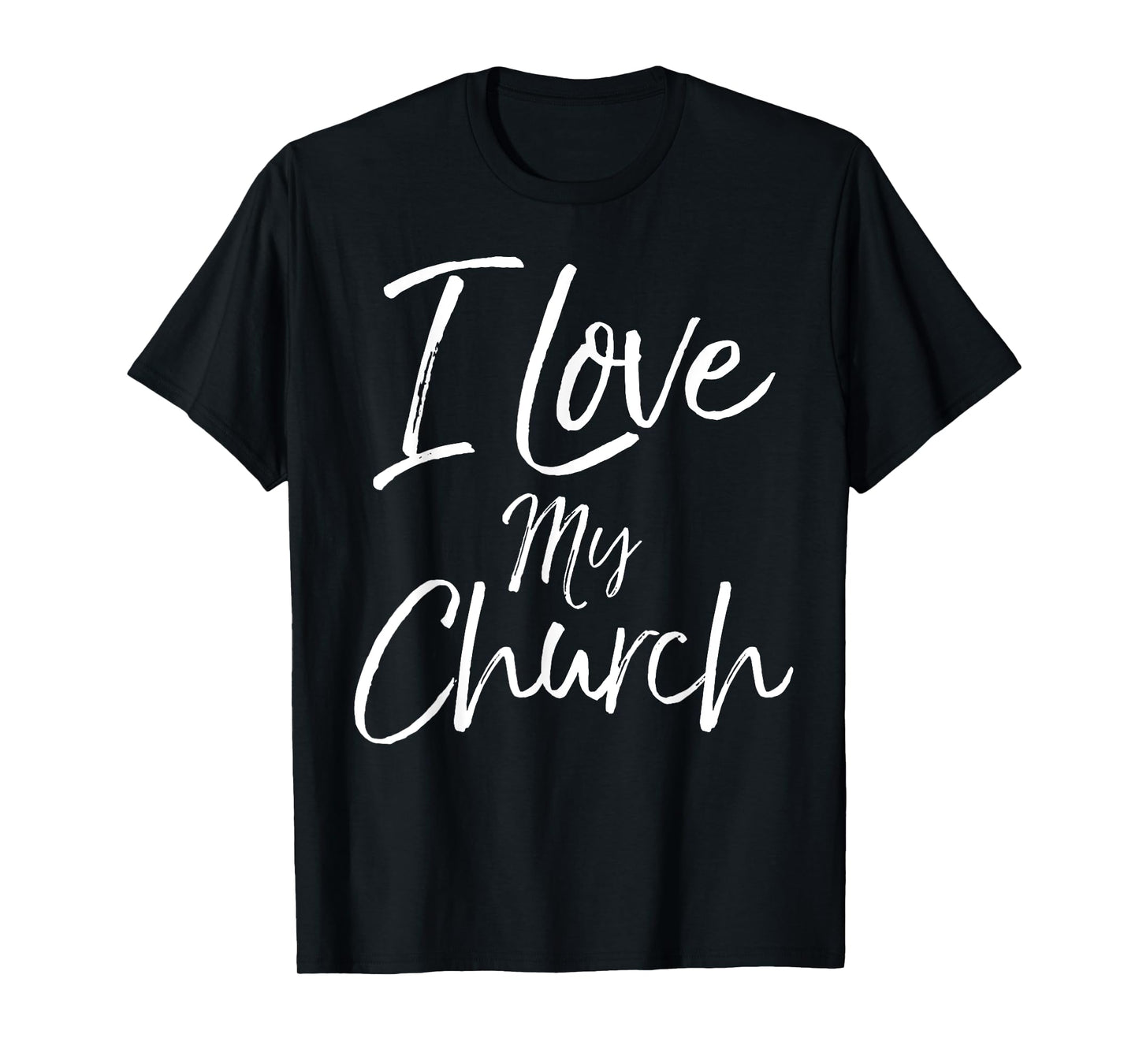 Christian Church Quote Body of Christ Gift I Love My Church T-Shirt