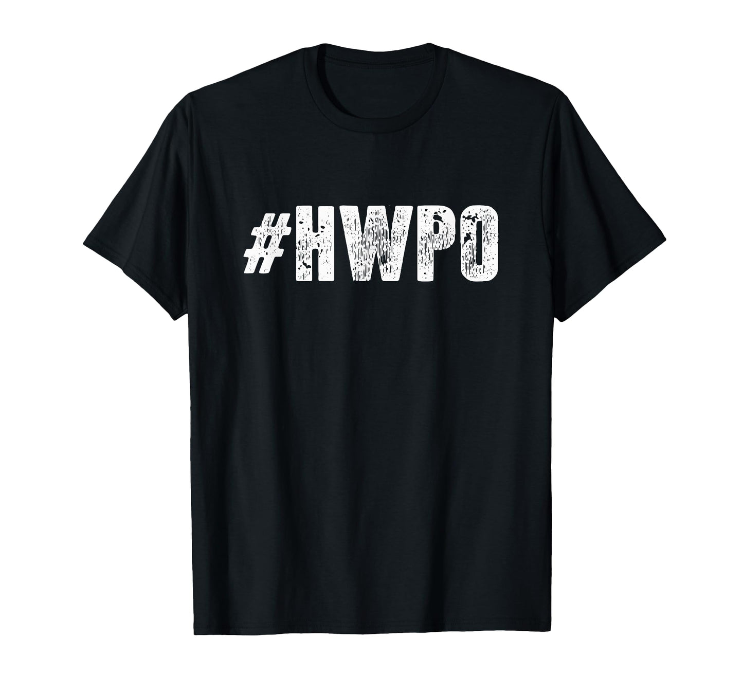 Hard Work Pays Off Motivational HWPO T-Shirt