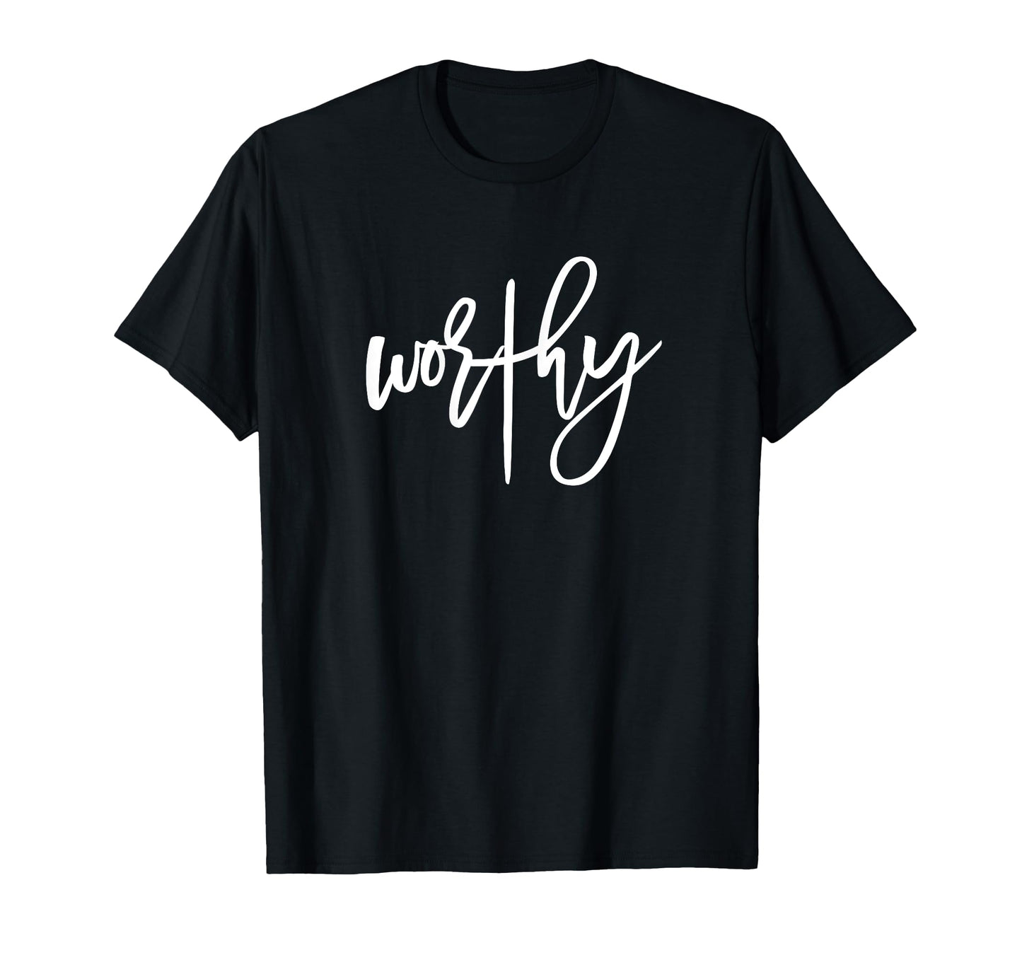 Worthy Cross Design Inspirational Saying Women Empowerment T-Shirt