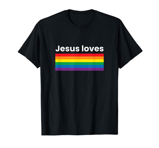 Rainbow Pride Gay Christian LGBTQ+ Jesus Loves T-Shirt