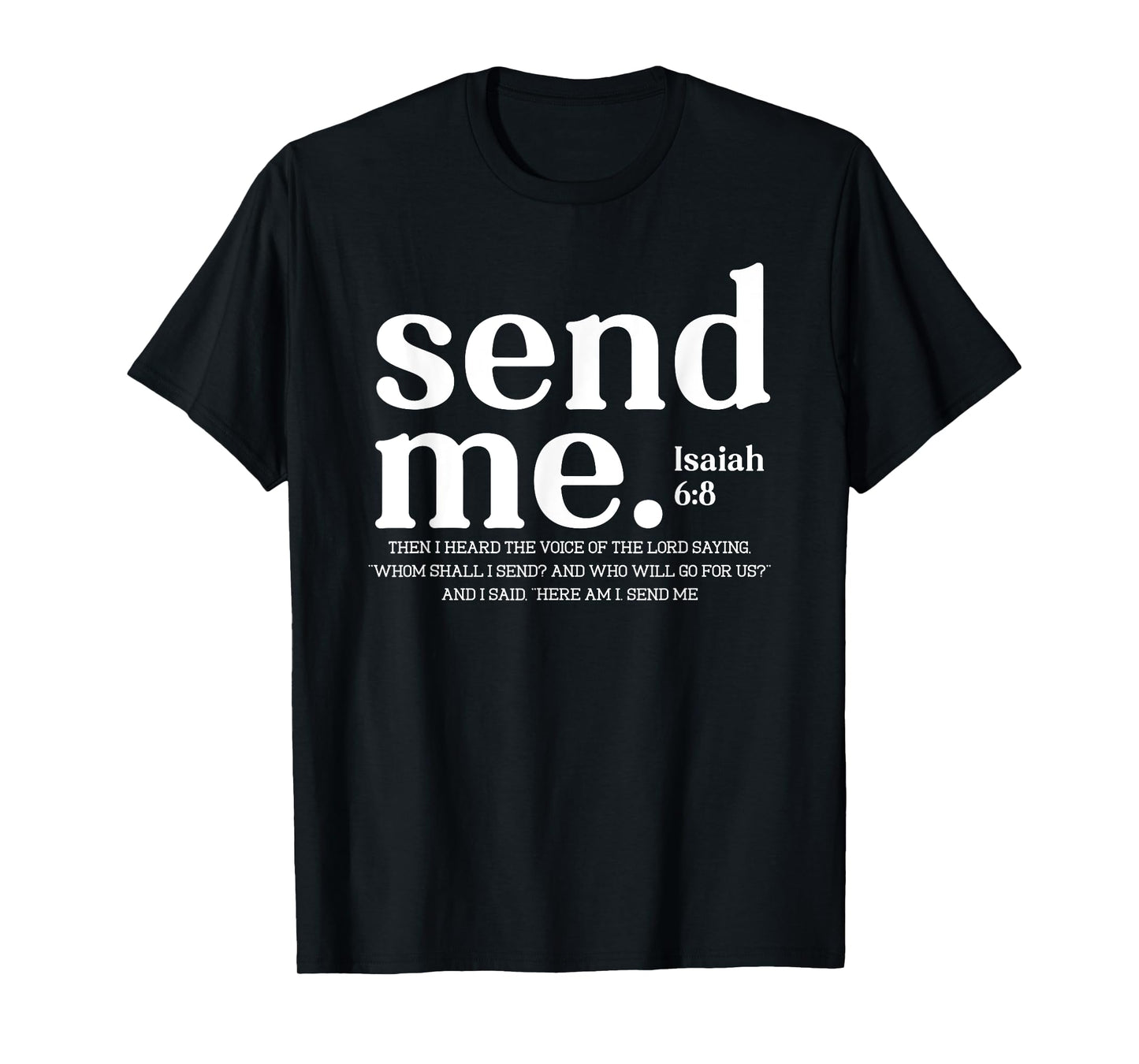 Send Me, Here Am I Send Me, Your 41 is Coming T-Shirt