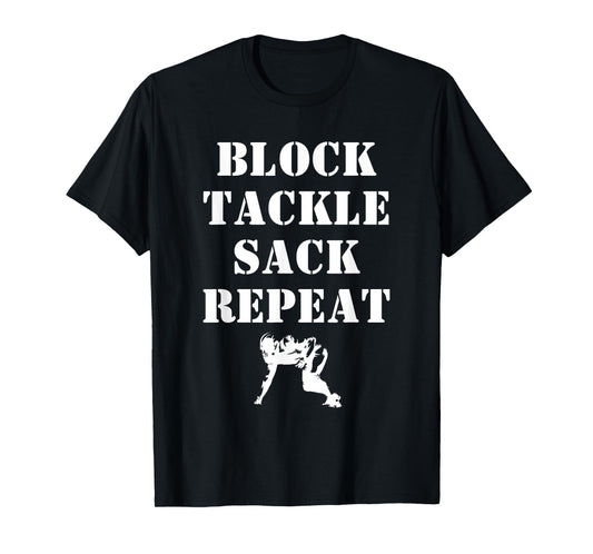 Football Lineman Quote Block Tackle Sack Repeat for Linemen T-Shirt