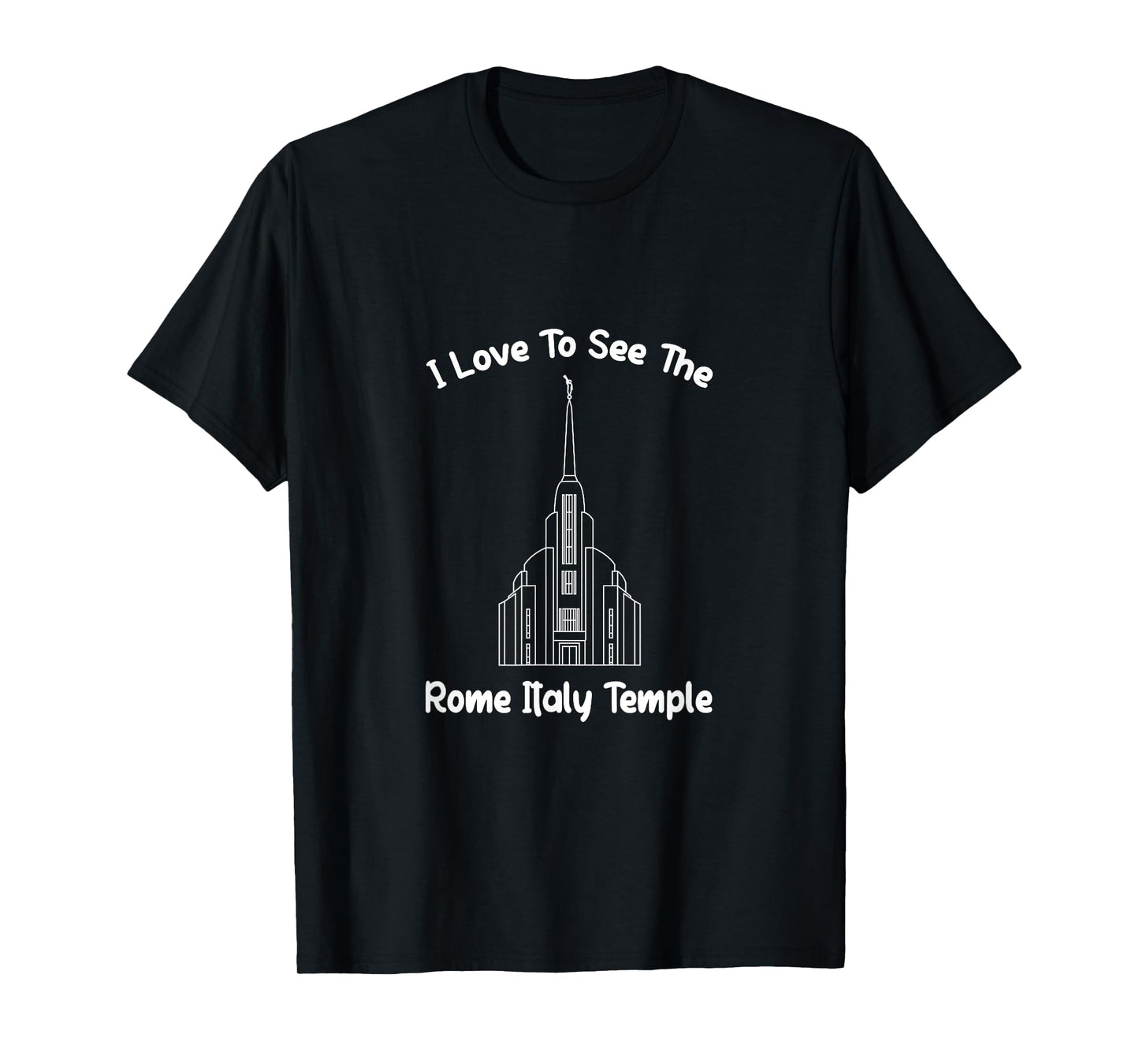Rome Italy Temple, I love to see my temple, primary T-Shirt