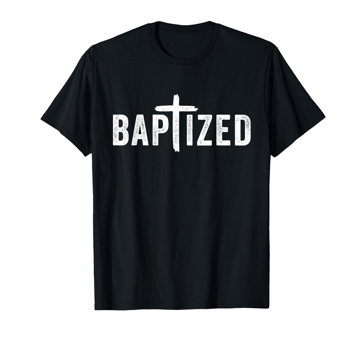 Baptized Baptism Men And Women Born Again Christian Faith T-Shirt