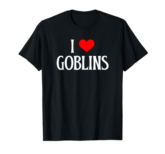I love Goblins I heart Goblins Halloween Spirit Goblin lover T-Shirt