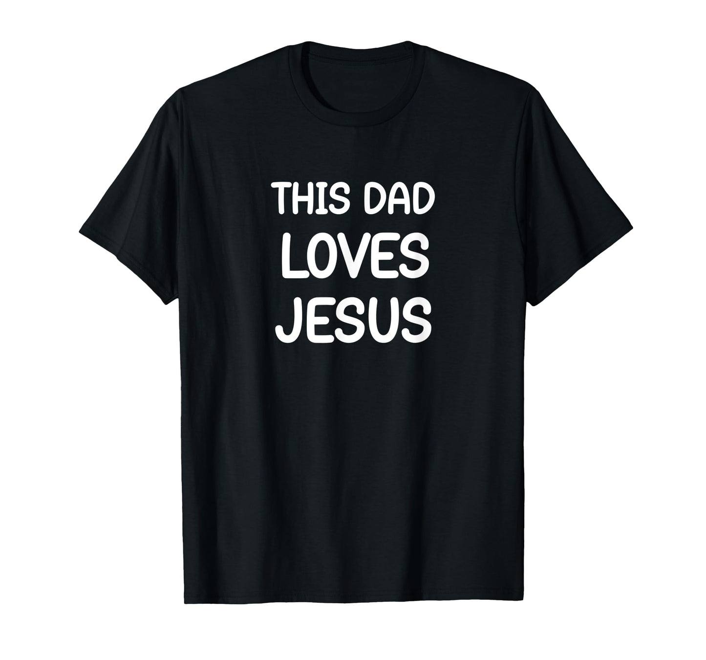 Mens This Dad Loves Jesus, Christian, Faith, Inspirational T-Shirt