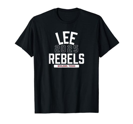 Lee Rebels Midland, Texas 2025 T-Shirt