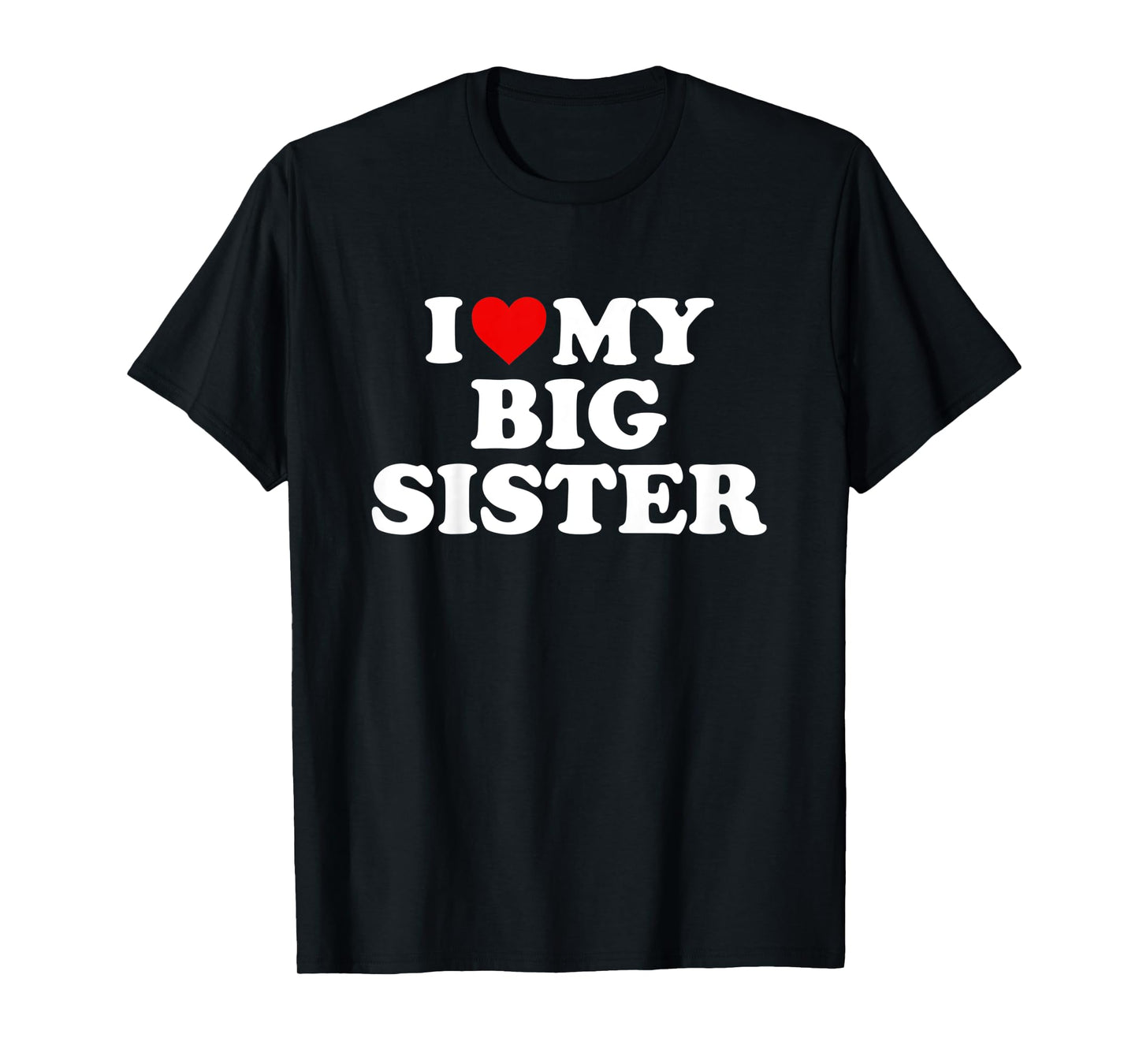 Kids I Love My Big Sister T-Shirt