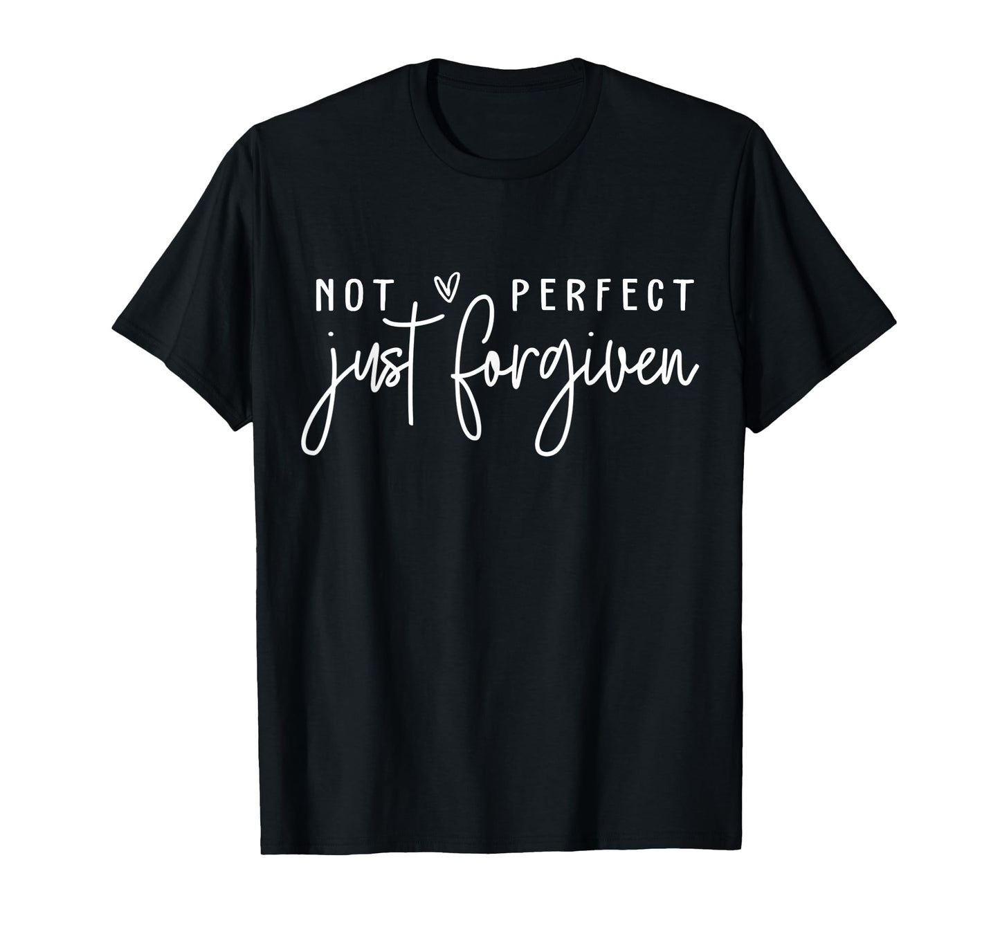 Not Perfect Just Forgiven Christian Easter Day God Jesus T-Shirt