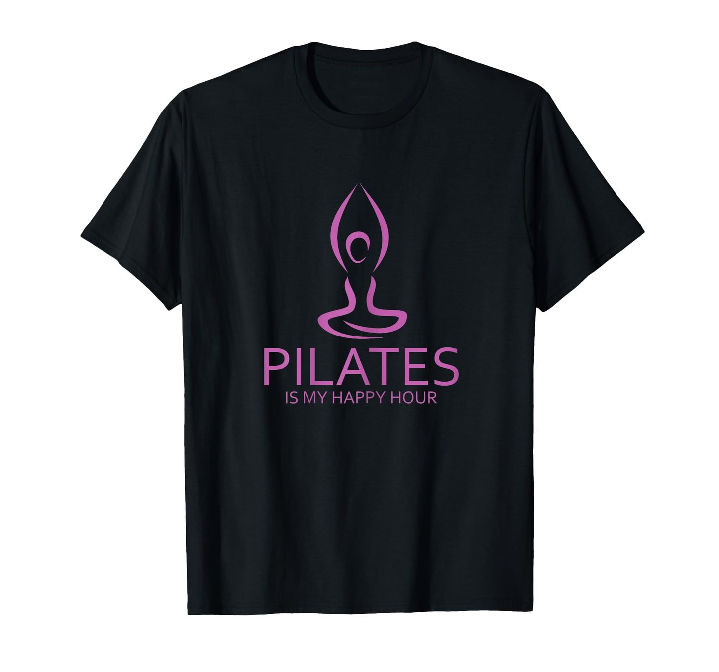 Pilates Graphic Is My Happy Hour Contrology Pilates Saying T-Shirt