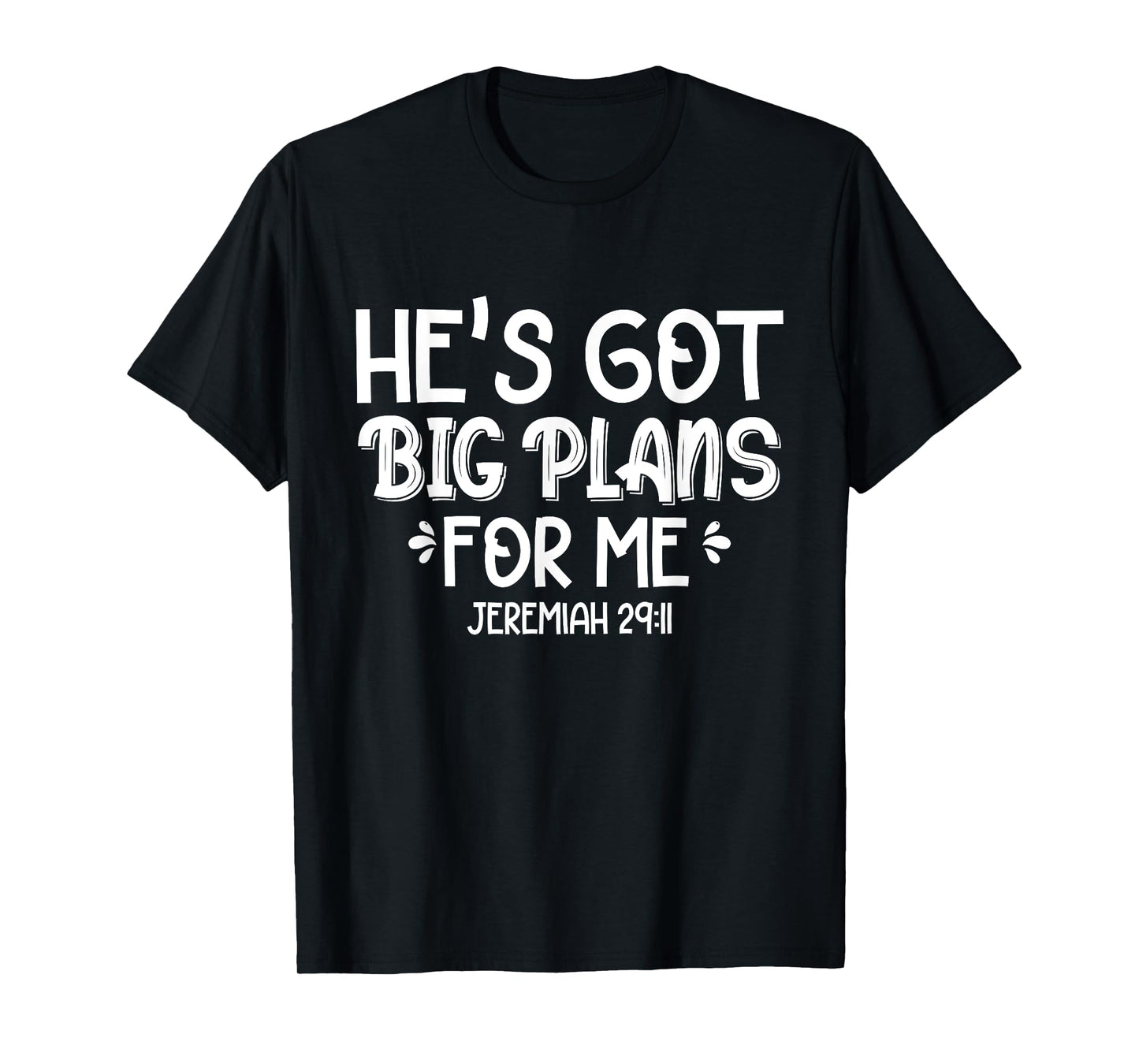He's Got Big Plans For Me Christian Children Baby Toddler T-Shirt